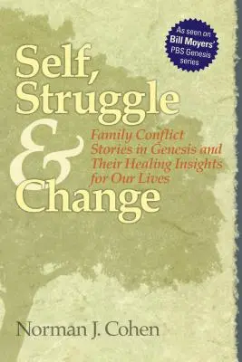 Lucha contra uno mismo y cambio: Historias de conflictos familiares en el Génesis y sus revelaciones sanadoras para nuestras vidas - Self Struggle & Change: Family Conflict Stories in Genesis and Their Healing Insights for Our Lives