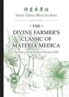 Shn Nng Běncǎo Jīng: El Clásico de Materia Médica del Granjero Divino 3ª Edición - Shn Nng Běncǎo Jīng: The Divine Farmer's Classic of Materia Medica 3rd Edition