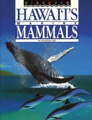 Descubra los mamíferos marinos de Hawai - Discover Hawai'i's Marine Mammals