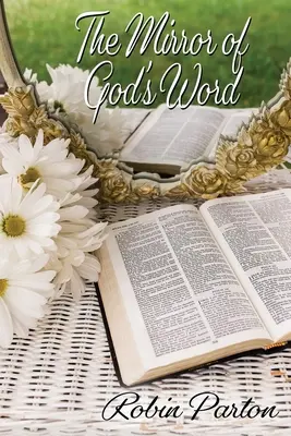 El espejo de la Palabra de Dios - The Mirror of God's Word