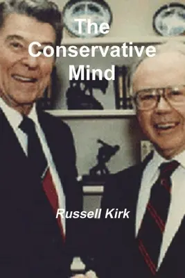 La mente conservadora: De Burke a Santayana - The Conservative Mind: From Burke to Santayana