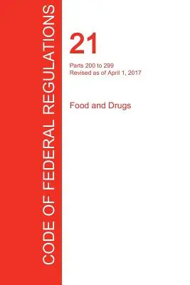 Cfr 21, Partes 200 a 299, Alimentos y Medicamentos, 01 de abril de 2017 (Volumen 4 de 9) (Oficina del Registro Federal (Cfr)) - Cfr 21, Parts 200 to 299, Food and Drugs, April 01, 2017 (Volume 4 of 9) (Office of the Federal Register (Cfr))