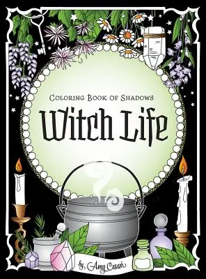 Libro de las Sombras para Colorear: Vida de Bruja - Coloring Book of Shadows: Witch Life