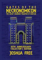 Las Puertas del Necronomicón: La Tradición Secreta Anunnaki de Babilonia - Gates of the Necronomicon: The Secret Anunnaki Tradition of Babylon