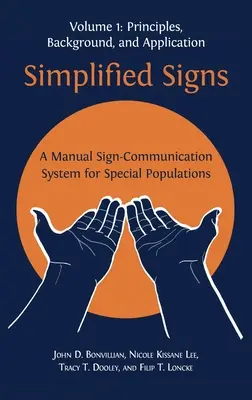 Signos simplificados: Manual del sistema de comunicación por signos para poblaciones especiales, volumen 1 - Simplified Signs: A Manual Sign-Communication System for Special Populations, Volume 1