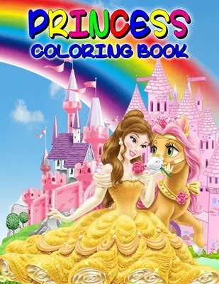 Libro de Princesas para Colorear: Libro de actividades de princesas para niñas y niños, perfecto libro de princesas para niñas y niños pequeños a los que les encanta jugar. - Princess Coloring Book: Great Princess Activity Book for Girls and Kids, Perfect Princess Book for Little Girls and Toddlers who Love to Play