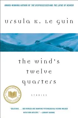 Los doce cuartos del viento: Relatos - The Wind's Twelve Quarters: Stories