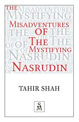 Las desventuras del misterioso Nasrudin - The Misadventures of the Mystifying Nasrudin