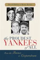 Los Yankees más orgullosos de todos Del Bronx a Cooperstown - The Proudest Yankees of All: From the Bronx to Cooperstown