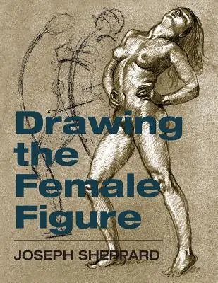 Dibujo de la figura femenina - Drawing the Female Figure