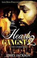 El corazón de un gángster 2: Una ciudad bajo asedio - The Heart of a Gangsta 2: A City Under Seige