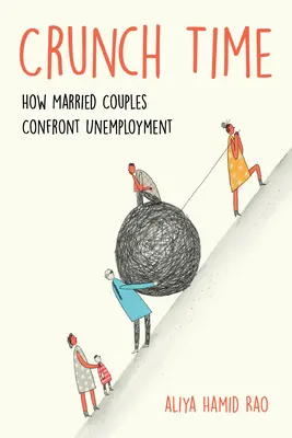 La hora de la verdad: cómo las parejas casadas afrontan el desempleo - Crunch Time: How Married Couples Confront Unemployment