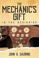 The Mechanic's Gift: En el principio - The Mechanic's Gift: In the Beginning