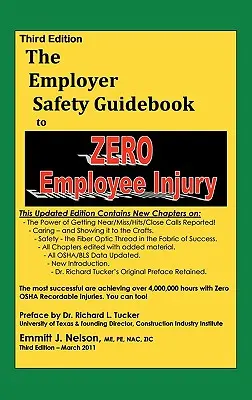 Tercera edición, Zero Injury Safety Guidebook to Zero Employee Injury - Third Edition, Zero Injury Safety Guidebook to Zero Employee Injury