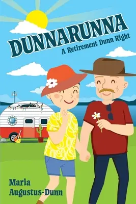 Dunnarunna: Una jubilación correcta - Dunnarunna: A Retirement Dunn Right