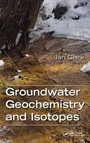 Geoquímica e isótopos de las aguas subterráneas - Groundwater Geochemistry and Isotopes
