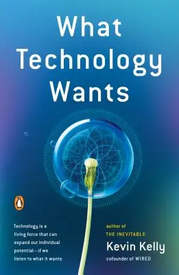 Lo que quiere la tecnología - What Technology Wants