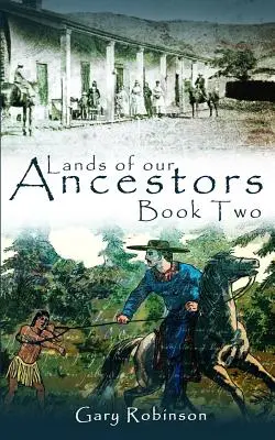 Tierras de nuestros antepasados Libro 2 - Lands of our Ancestors Book Two