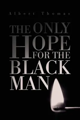 La única esperanza para el hombre negro - The Only Hope for the Black Man