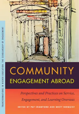 Participación de la comunidad en el extranjero: Perspectivas y prácticas sobre el servicio, el compromiso y el aprendizaje en el extranjero - Community Engagement Abroad: Perspectives and Practices on Service, Engagement, and Learning Overseas