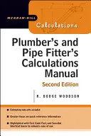 Manual de cálculo para fontaneros e instaladores de tuberías - Plumber's and Pipe Fitter's Calculations Manual