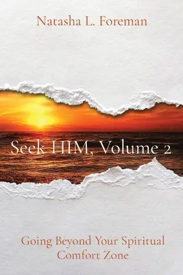 Búscale, Volumen 2: Más allá de tu zona de confort espiritual - Seek HIM, Volume 2: Going Beyond Your Spiritual Comfort Zone