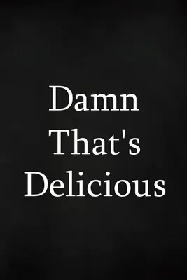 Qué Delicioso - Damn That's Delicious