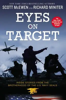Ojos en la diana: Historias desde dentro de la Hermandad de los SEAL de la Marina de Estados Unidos - Eyes on Target: Inside Stories from the Brotherhood of the U.S. Navy SEALs