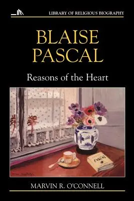 Blaise Pascal: Razones del corazón - Blaise Pascal: Reasons of the Heart