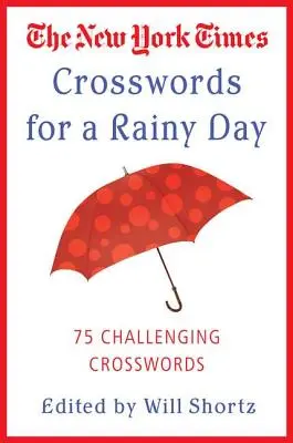 Crucigramas del New York Times para un día lluvioso: 75 desafiantes crucigramas - The New York Times Crosswords for a Rainy Day: 75 Challenging Crosswords