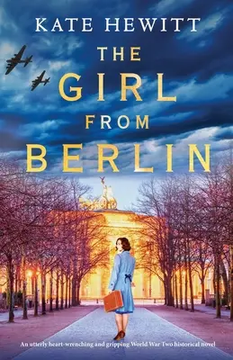 La chica de Berlín: Una novela histórica de la Segunda Guerra Mundial absolutamente desgarradora y apasionante - The Girl from Berlin: An utterly heart-wrenching and gripping World War Two historical novel