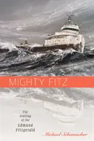 Mighty Fitz: El hundimiento del Edmund Fitzgerald - Mighty Fitz: The Sinking of the Edmund Fitzgerald