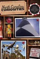 Curiosidades de Carolina del Norte: Quirky Characters, Roadside Oddities & Other Offbeat Stuff, Cuarta Edición - North Carolina Curiosities: Quirky Characters, Roadside Oddities & Other Offbeat Stuff, Fourth Edition