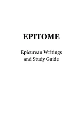 Epitome: Escritos epicúreos y guía de estudio - Epitome: Epicurean Writings and Study Guide