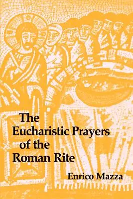 Las plegarias eucarísticas del rito romano - The Eucharistic Prayers of the Roman Rite