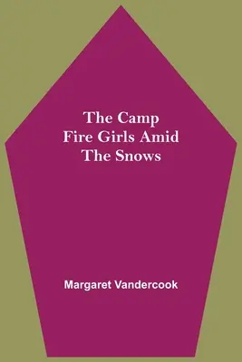 Las Camp Fire Girls Entre Las Nieves - The Camp Fire Girls Amid The Snows