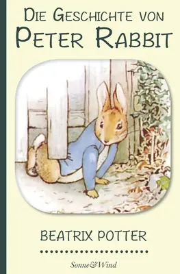 Beatrix Potter: La historia de Peter Rabbit (Ilustrado) - Beatrix Potter: Die Geschichte von Peter Rabbit (Illustriert)