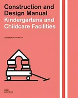 Guarderías: Manual de construcción y diseño - Childcare Facilities: Construction and Design Manual