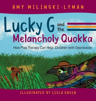 Lucky G y el Quokka Melancólico: Cómo la terapia de juego puede ayudar a los niños con depresión - Lucky G and the Melancholy Quokka: How Play Therapy can Help Children with Depression