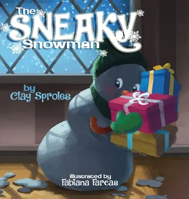 The Sneaky Snowman: Un cuento de Navidad - The Sneaky Snowman: A Christmas Story