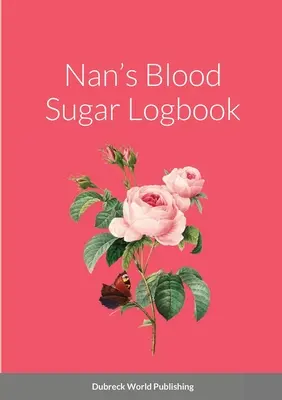 Cuaderno de azúcar en sangre de Nan - Nan's Blood Sugar Logbook