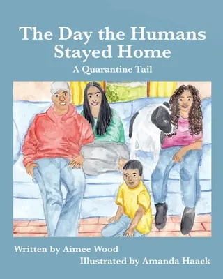 El día que los humanos se quedaron en casa: La cola de la cuarentena - The Day the Humans Stayed Home: A Quarantine Tail