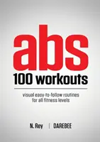 100 ejercicios para abdominales: Rutinas visuales de ejercicios abdominales fáciles de seguir para todos los niveles de forma física. - Abs 100 Workouts: Visual easy-to-follow abs exercise routines for all fitness levels