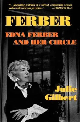 Ferber: Edna Ferber y su círculo - Ferber: Edna Ferber and Her Circle