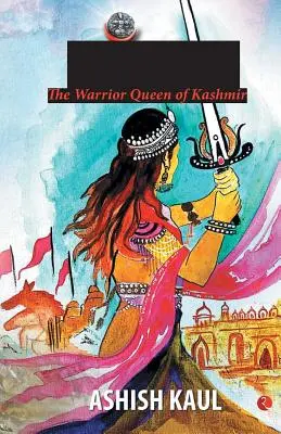 Didda - La reina guerrera de Cachemira - Didda - The Warrior Queen of Kashmir