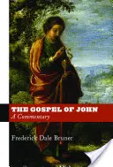 El Evangelio de Juan: Comentario - The Gospel of John: A Commentary