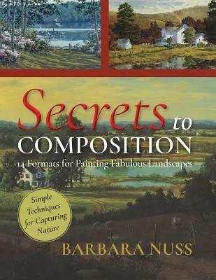 Secretos de composición: 14 fórmulas para pintar paisajes - Secrets to Composition: 14 Formulas for Landscape Painting