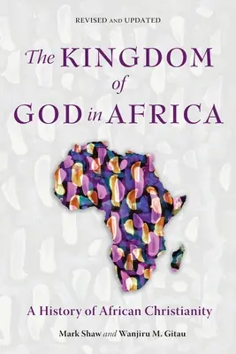 El Reino de Dios en África: Historia del cristianismo africano - The Kingdom of God in Africa: A History of African Christianity