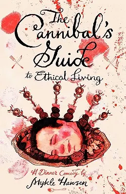 Guía caníbal para una vida ética - The Cannibal's Guide to Ethical Living