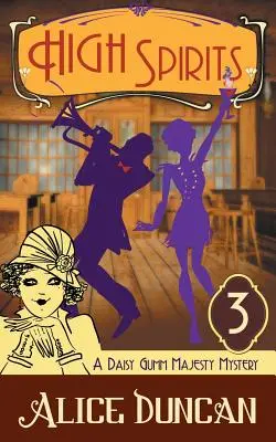 High Spirits (Un misterio de Daisy Gumm Majesty, Libro 3) - High Spirits (A Daisy Gumm Majesty Mystery, Book 3)